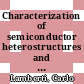 Characterization of semiconductor heterostructures and nanostructures /