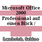 Microsoft Office 2000 Professional auf einen Blick /