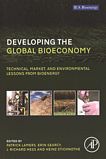 Developing the global bioeconomy : technical, market, and environmental lessons from bioenergy /