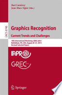 Graphics Recognition. Current Trends and Challenges [E-Book] : 10th International Workshop, GREC 2013, Bethlehem, PA, USA, August 20-21, 2013, Revised Selected Papers /