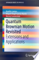 Quantum Brownian Motion Revisited [E-Book] : Extensions and Applications /