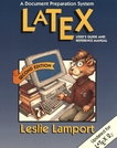 LATEX : a document preparation system, users guide and reference manual /