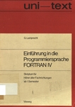 Einführung in die Programmiersprache Fortran IV : Anleitung zum Selbststudium ; Skriptum für Hörer aller Fachrichtungen ab 1. Semester /