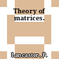 Theory of matrices.