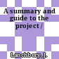 A summary and guide to the project /