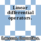 Linear differential operators.