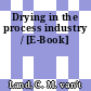 Drying in the process industry / [E-Book]