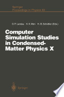 Computer Simulation Studies in Condensed-Matter Physics X [E-Book] : Proceedings of the Tenth Workshop Athens, GA, USA, February 24–28, 1997 /