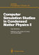 Computer simulation studies in condensed matter physics : 0002: new directions : Workshop on Recent Developments in Computer Simulation Studies in Condensed Matter Physics : 0002: proceedings : Athens, GA, 20.02.89-24.02.89.