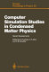 Computer simulation studies on condensed matter physics : Workshop on recent developments in computer simulation studies in condensed matter physics: proceedings : Athens, GA, 15.02.88-26.02.88.
