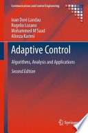 Adaptive Control [E-Book] : Algorithms, Analysis and Applications /