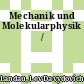 Mechanik und Molekularphysik /