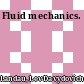 Fluid mechanics.