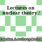 Lectures on nuclear theory /