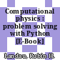 Computational physics : problem solving with Python [E-Book] /