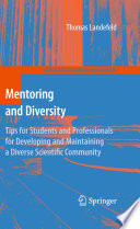 Mentoring and Diversity [E-Book] : Tips for Students and Professionals for Developing and Maintaining a Diverse Scientific Community /
