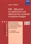 EMV - Blitzschutz von elektrischen und elektronischen Systemen in baulichen Anlagen : Risikomanagement, Planen und Ausführen nach den neuesten Normen der Reihe DIN EN 62305-x (VDE 0185-305-x) /