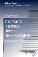 Viscoelastic Interfaces Driven in Disordered Media [E-Book] : Applications to Friction /