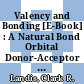 Valency and Bonding [E-Book] : A Natural Bond Orbital Donor-Acceptor Perspective /