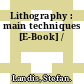 Lithography : main techniques [E-Book] /