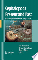 Cephalopods Present and Past: New Insights and Fresh Perspectives [E-Book] /