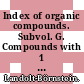 Index of organic compounds. Subvol. G. Compounds with 1 to 7 carbon atoms /