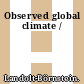 Observed global climate /