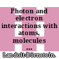Photon and electron interactions with atoms, molecules and ions. Subvol. C. Interactions of photons and electrons with molecules /