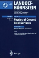 Physics of covered solid surfaces. Subvol. A, Pt. 2. Adsorbed layers on surfaces Measuring techniques and surface properties changed by adsorption /