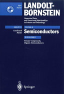 Semiconductors. E. Ternary compounds, organic semiconductors : supplement to vols. III/17,22 (print version) revised and updated edition of vols. III/17,22 (CD-ROM) : supplement to vols. III/17h, i (print version), revised and updated edition of vols. III/17h, i (CD-ROM) /
