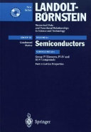 Semiconductors. Subvol. A1, Pt. alpha2. Group IV elements, IV-IV anmd III-V compounds Lattice properties : supplement to vols. III/17,22 (print version) revised and updated edition of vols. III/17,22 (CD-ROM) : supplement to vols. III/17a, 22a (print version), revised and updated edition of vols. III/17a, 22a (CD-ROM) /