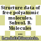 Structure data of free polyatomic molecules. Subvol. B. Molecules containing one or two carbon atoms /