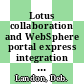 Lotus collaboration and WebSphere portal express integration on the IBM eServer iSeries server / [E-Book]