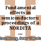 Fundamental effects in semiconductors: proceedings of a NORDITA conference : Köbenhavn, 06.08.1986-08.08.1986.