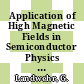 Application of High Magnetic Fields in Semiconductor Physics [E-Book] : Proceeding of the International Conference Held in Grenoble, France, September 13–17, 1982 /