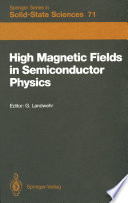 High Magnetic Fields in Semiconductor Physics [E-Book] : Proceedings of the International Conference, Würzburg, Fed. Rep. of Germany, August 18–22, 1986 /