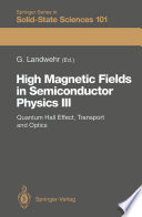 High Magnetic Fields in Semiconductor Physics III [E-Book] : Quantum Hall Effect, Transport and Optics /