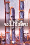 Separation process essentials /