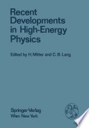 Recent Developments in High-Energy Physics [E-Book] /