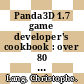 Panda3D 1.7 game developer's cookbook : over 80 recipes for developing 3D games with Panda3D, a full-scale 3D game engine [E-Book] /