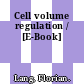 Cell volume regulation / [E-Book]