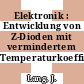 Elektronik : Entwicklung von Z-Dioden mit vermindertem Temperaturkoeffizienten.