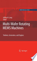 Multi-Wafer Rotating MEMS Machines [E-Book] : Turbines, Generators, and Engines /