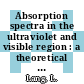 Absorption spectra in the ultraviolet and visible region : a theoretical and technical introduction.