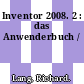 Inventor 2008. 2 : das Anwenderbuch /