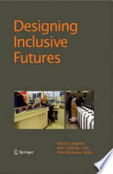 Designing Inclusive Futures [E-Book] /