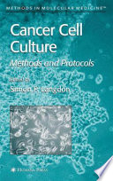 Cancer Cell Culture [E-Book] : Methods and Protocols /