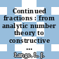 Continued fractions : from analytic number theory to constructive approximation : a volume in honor of L.J. Lange : continued fractions, from analytic number theory to constructive approximation, May 20-23, 1998, University of Missouri-Columbia [E-Book] /