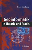 Geoinformatik : in Theorie und Praxis [E-Book] /