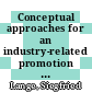 Conceptual approaches for an industry-related promotion of research and development in Croatia : workshop, proceedings, Zagreb June 28/29, 1994 /